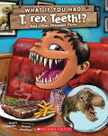 What If You Had T. rex Teeth!? And Other Dinosaur Parts